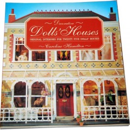 Decorative Dolls' Houses: Original Interiors for Twenty Five Dolls' Houses